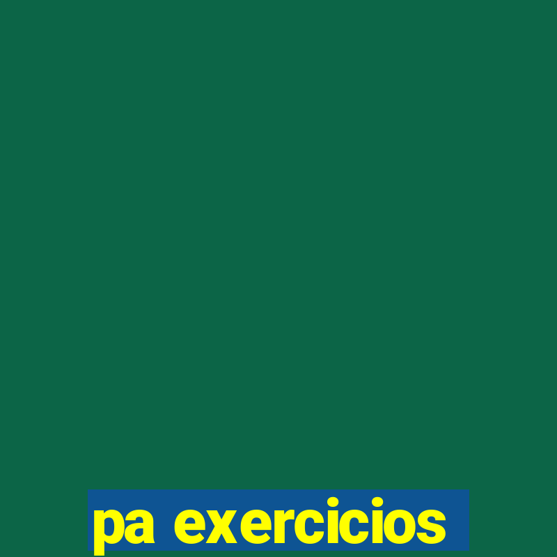 pa exercicios